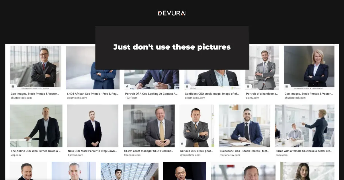 Just don't use these pictures and a list of similar pictures of business people