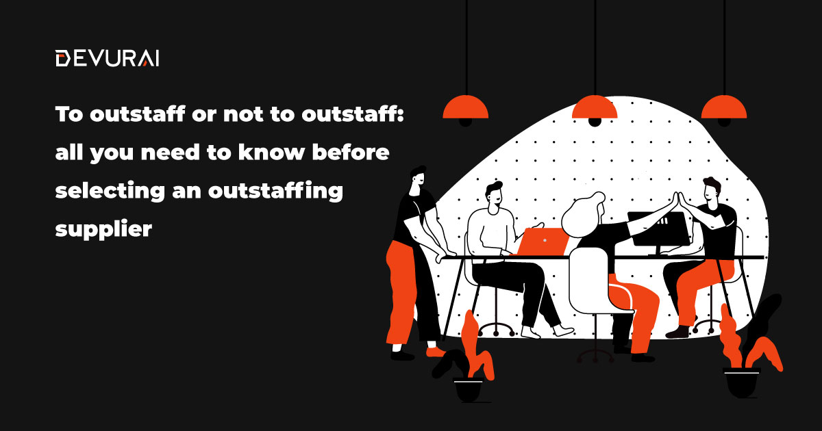 To staff or not to staff all you need to know before selecting an outstaffing supplier for your enterprise's growth.